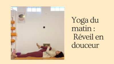 Yoga du matin _ Réveil en douceur
